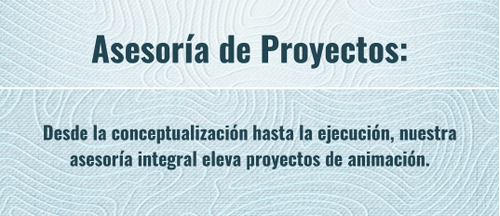 Asesorías de producción de animación