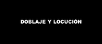DOBLAJE-Y-LOCUCION