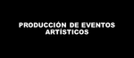 PRODUCCION-DE-EVENTOS-ARTISTICOS