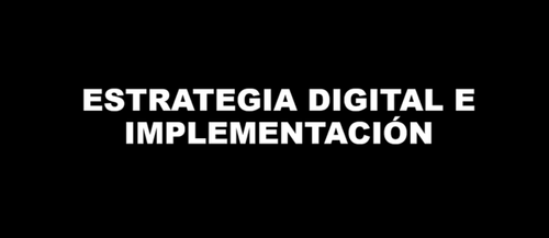 Estrategia digital e implementación